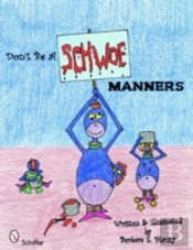 Don'T Be A Schwoe