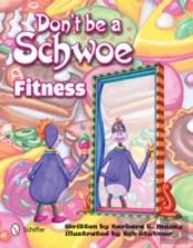 Don'T Be A Schwoe: Fitness