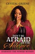 Don'T Be Afraid Of The Silence