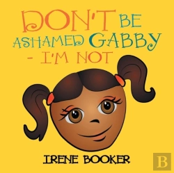 Bertrand.pt - Don'T Be Ashamed Gabby - I'M Not