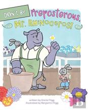 Don'T Be Preposterous, Mr. Rhinoceros!