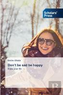 Don'T Be Sad Be Happy