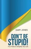 Don'T Be Stupid!