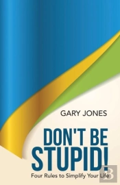 Don'T Be Stupid!