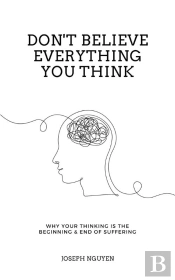 Don't Believe Everything You Think