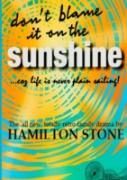 Don'T Blame It On The Sunshine !