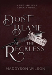 Don'T Blame The Reckless