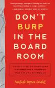 Don'T Burp In The Boardroom