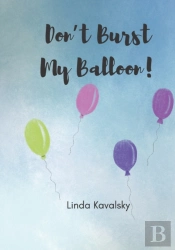 Don'T Burst My Balloon!