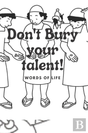 Don'T Bury Your Talent!