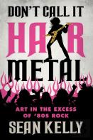 Don'T Call It Hair Metal