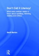 Don'T Call It Literacy!
