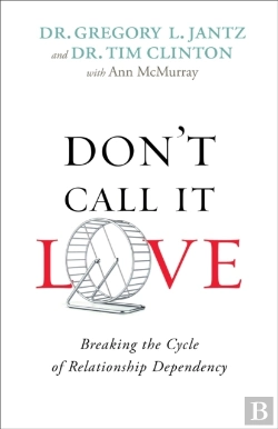 Bertrand.pt - Don`T Call It Love Â€“ Breaking The Cycle Of Relationship Dependency