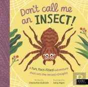 Don'T Call Me An Insect!