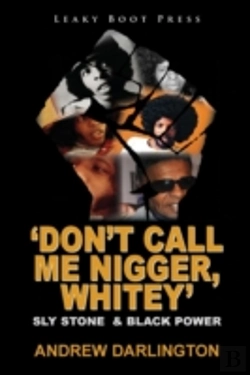 Bertrand.pt - 'Don'T Call Me Nigger, Whitey': Sly Stone & Black Power