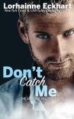Don'T Catch Me