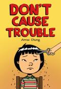 Don'T Cause Trouble