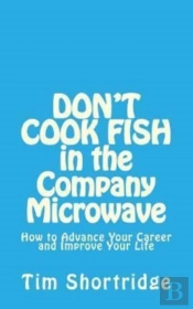 Don'T Cook Fish In The Company Microwave!