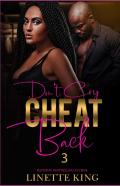 Don'T Cry, Cheat Back 3