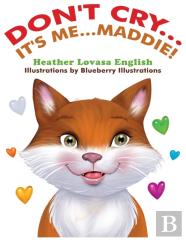 Don'T Cry...It'S Me...Maddie!