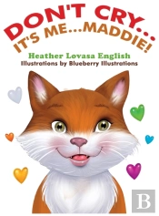 Don'T Cry...It'S Me...Maddie!