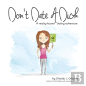 Don'T Date A Dick