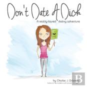 Don'T Date A Dick