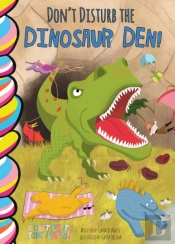 Don'T Disturb The Dinosaur Den!