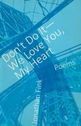 Don'T Do It, We Love You, My Heart