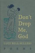 Don'T Drop Me, God