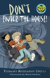 Don'T Enter The House!