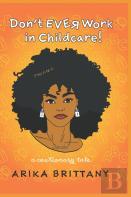 Don'T Ever Work In Childcare!