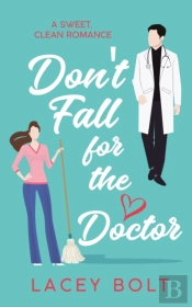 Don'T Fall For The Doctor: A Sweet Clean