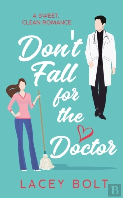 Bertrand.pt - Don'T Fall For The Doctor: A Sweet Clean