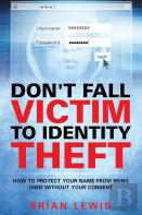 Don'T Fall Victim To Identity Theft