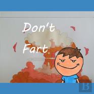 Don'T Fart