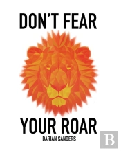 Don'T Fear Your Roar