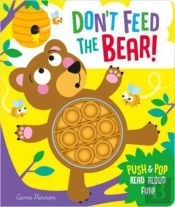 Don'T Feed The Bear!
