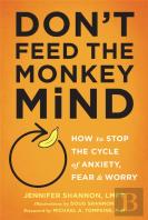 Don'T Feed The Monkey Mind