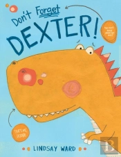 Don'T Forget Dexter!