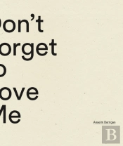 Don'T Forget To Love Me