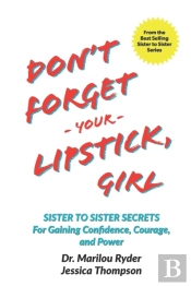 Don'T Forget Your Lipstick, Girl: Sister