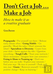 Don'T Get A Job...Make A Job