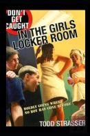Don'T Get Caught In The Girls Locker Room