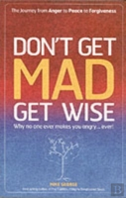 Bertrand.pt - Don`T Get Mad Get Wise Â€“ Why No One Ever Makes You Angry!