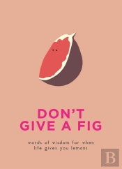 Dont Give A Fig