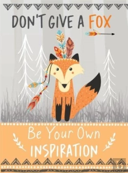 Bertrand.pt - Don'T Give A Fox - Be Your Own Inspiration Quote Book