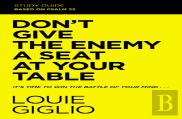 Don'T Give The Enemy A Seat At Your Table Study Guide