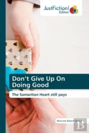 Don'T Give Up On Doing Good