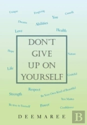 Don'T Give Up On Yourself